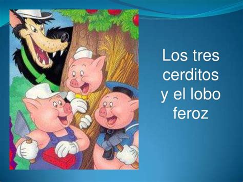 los tres cerditos y el lobo feroz cuento