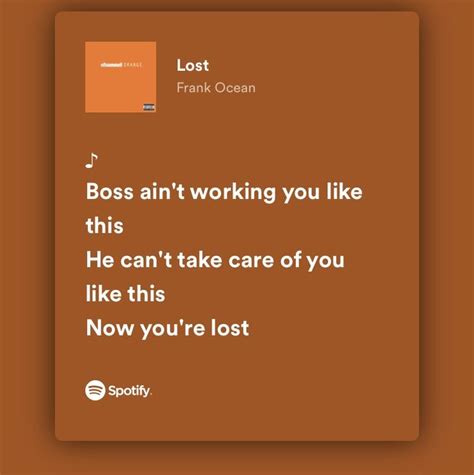 Frank Ocean, lost lyrics Favorite lyrics, Soundtrack to my life, Lyrics