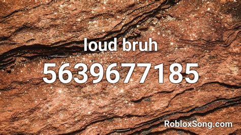 loud bruh Roblox ID - Roblox music codes