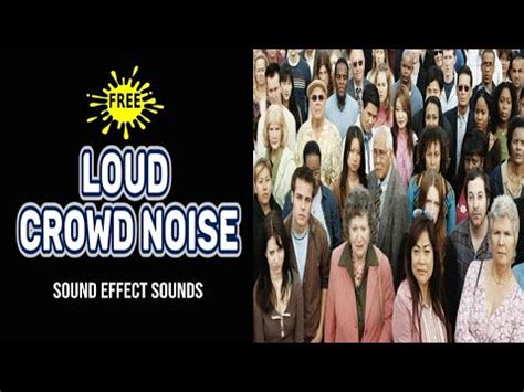 Loud Crowd Noise