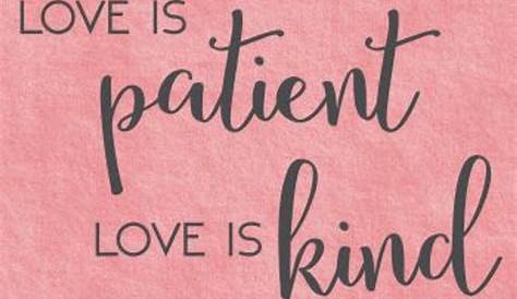 Love Is Patient, Love Is Kind Pictures, Photos, and Images for Facebook