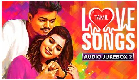 tamil love songs 2019 YouTube