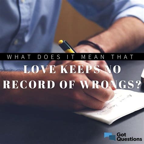 love does not keep a record of wrongs