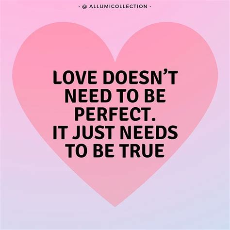 love doesn't need to be perfect it just needs to be true meaning in urdu
