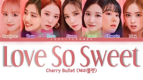 love so sweet lyrics cherry bullet