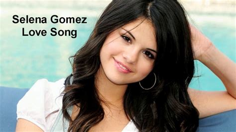 love song selena gomez lyrics youtube