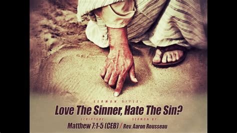 love the sinner but hate the sin scripture