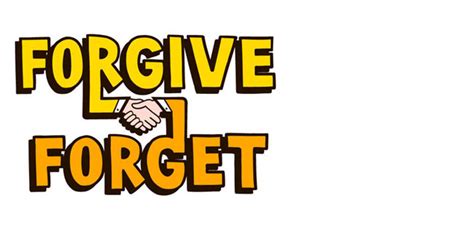 Love Forgives and Forgets