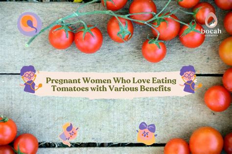 Loving Tomatoes During Pregnancy