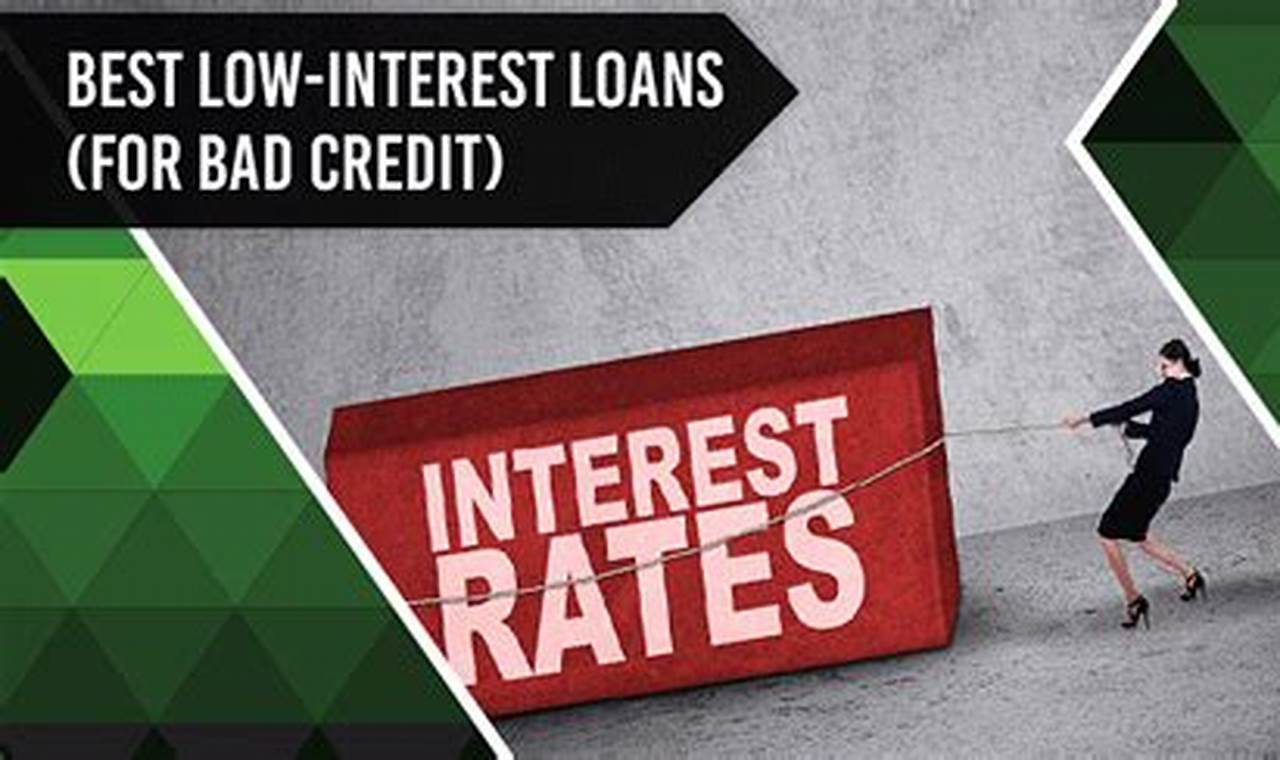 low interest loans for bad credit