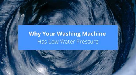 Low Water Pressure When Using Washing Machine