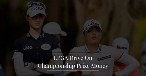 lpga drive on championship 2024 prize money