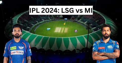 lsg vs mi cricket 2024