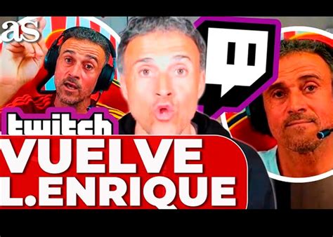 luis enrique twitch channel