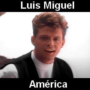 luis miguel america lyrics