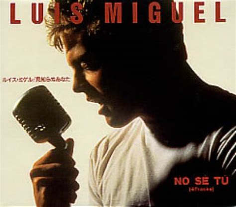 luis miguel no se tu