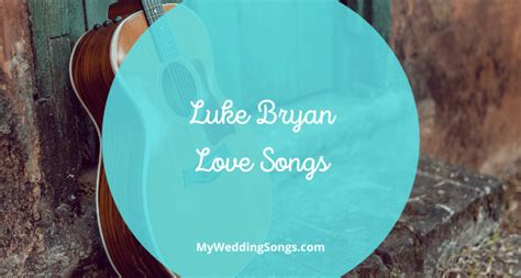 luke bryan love songs wedding