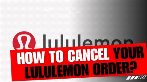 lululemon order cancellation