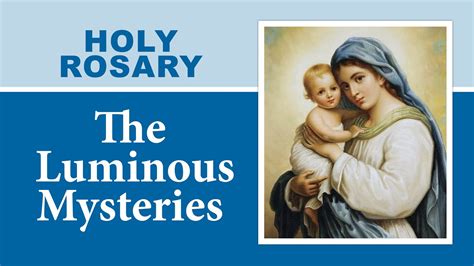 luminous mysteries of the rosary youtube
