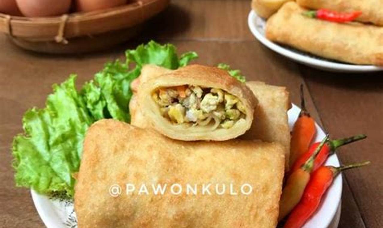 Resep Lumpia Isi Telur: Rahasia Kelezatan yang Menanti