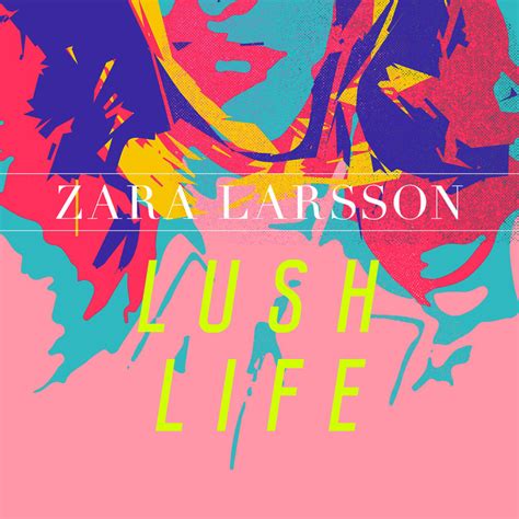 lush life zara larsson parole