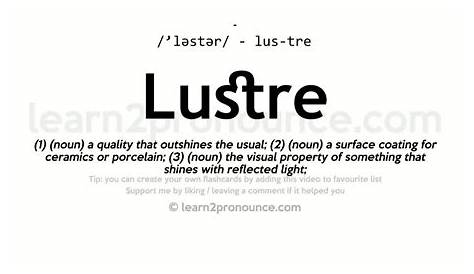 Lustre Meaning In English The Cambridge Dictionary