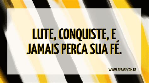 Lute E Conquiste Texto