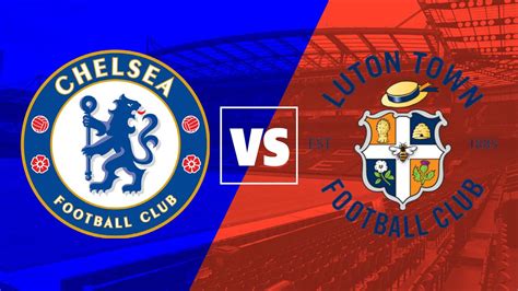 luton vs chelsea live streaming