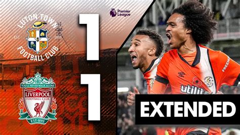 luton vs liverpool extended highlights