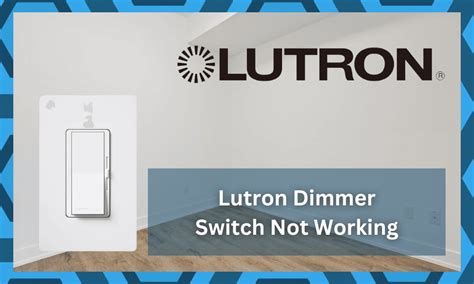 Lutron Dimmer Switch Remote Not Working