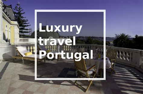 luxury travel portugal
