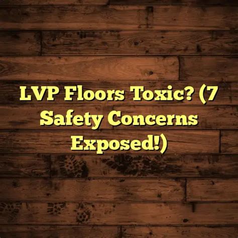 Lvp Flooring Toxic