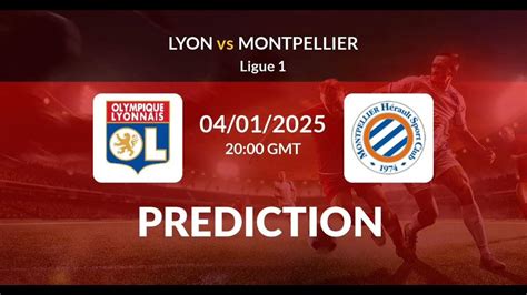 Lyon Montpellier Prediction