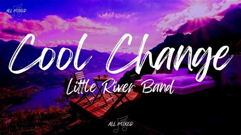 Little River Band Cool Change song lyrics, music lyrics, song quotes