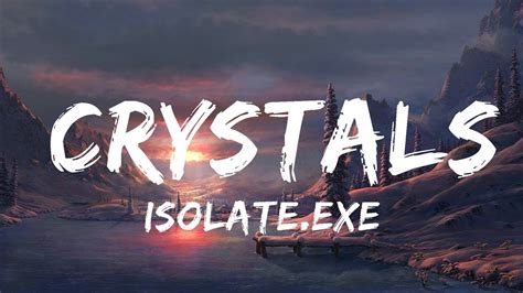 Lyrics Crystals.lrc Isolate.exe