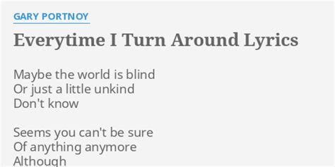 Every Time I Turn Around: A Song to Soothe the Soul