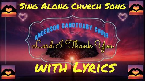 lyrics lord i thank you by anderson sanctuary