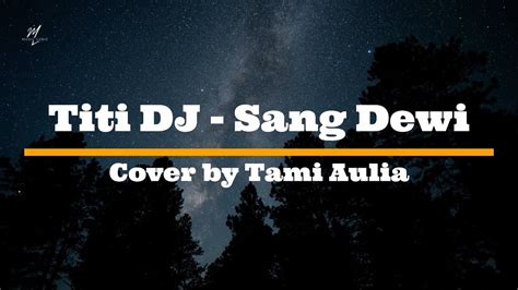 lyrics of sang dewi by titi dj