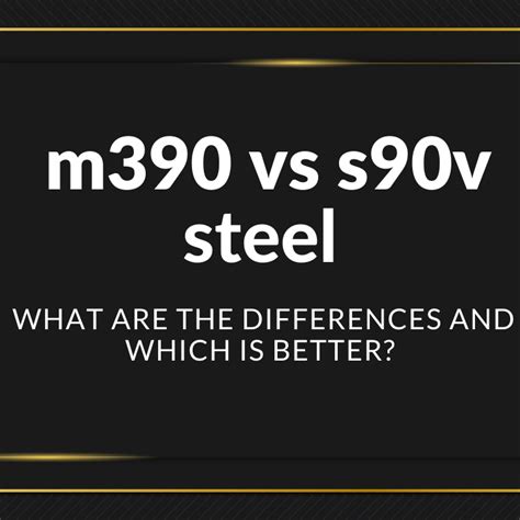 m390 steel vs s90v