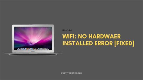 6 ways to fix the WiFi no hardware installed error