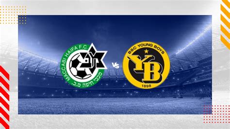 maccabi haifa fc vs young boys