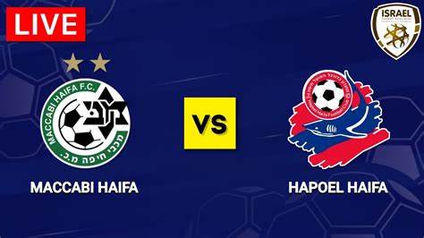 maccabi haifa v hapoel haifa