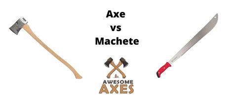 Machete Vs Axe