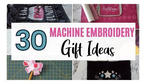 Machine Embroidery Ideas For Gifts