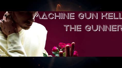 Machine Gun Kelly The Gunner Lyrics YouTube