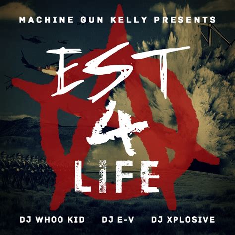 Album Est 4 Life Machine Gun Kelly by jaua744 on DeviantArt