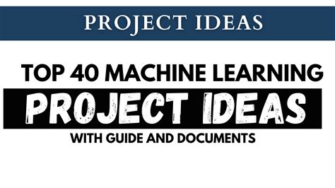 machine learning projects with source code and documentation