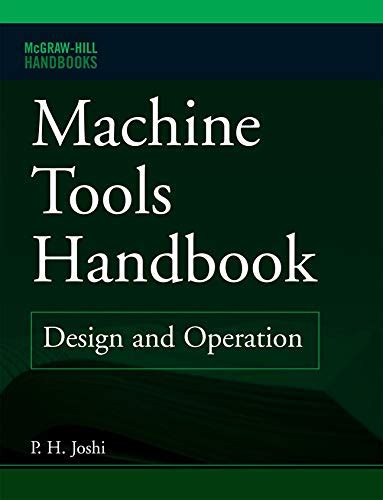 Machine Tools Handbook Design And Operation