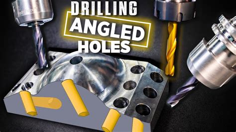 Machining Angled Holes