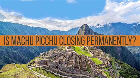 machu picchu closed 2023